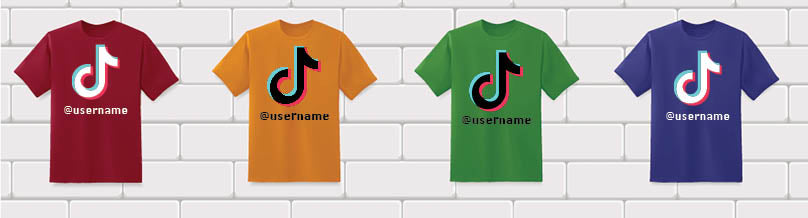 TikTok T-shirts with personalised name or username.  Available in a selection of colours